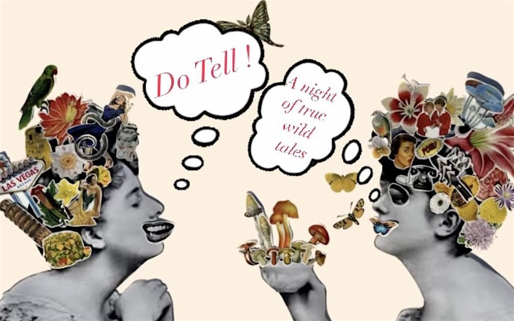 Do Tell: A Night of True Stories:HOT MESS, White Rabbit Cabaret ...