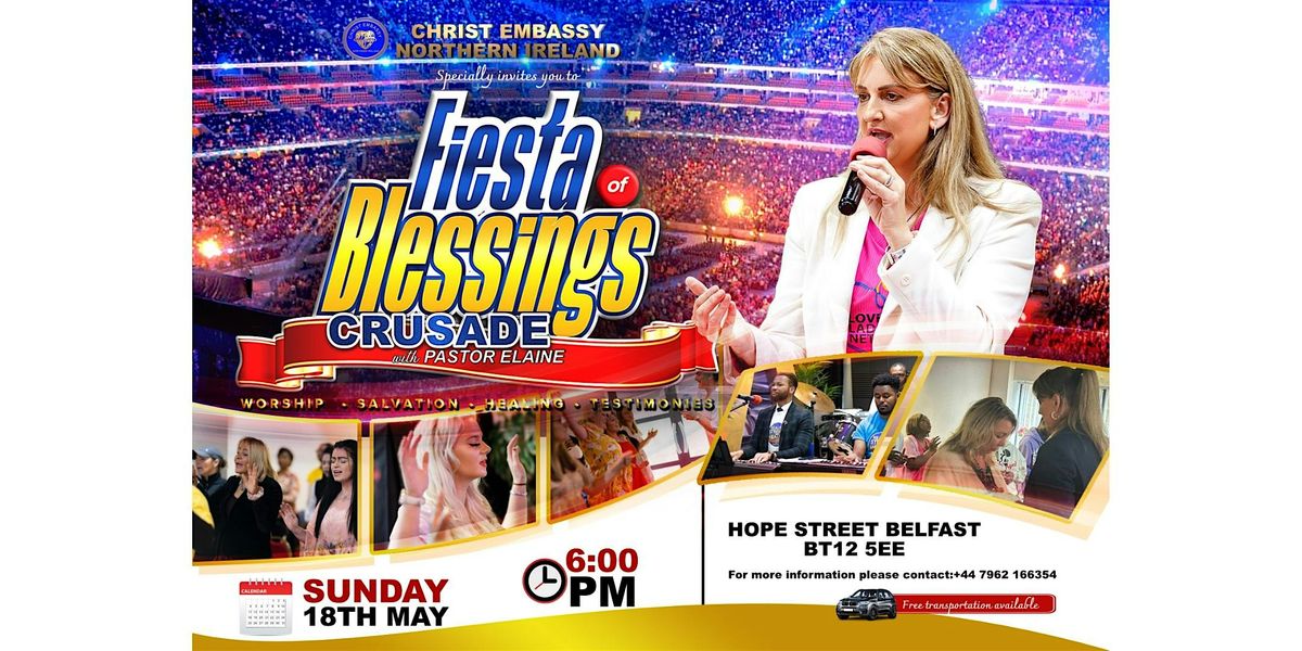 Christian Crusade Belfast - Fiesta of Blessings, 18 May | Event in Belfast | AllEvents