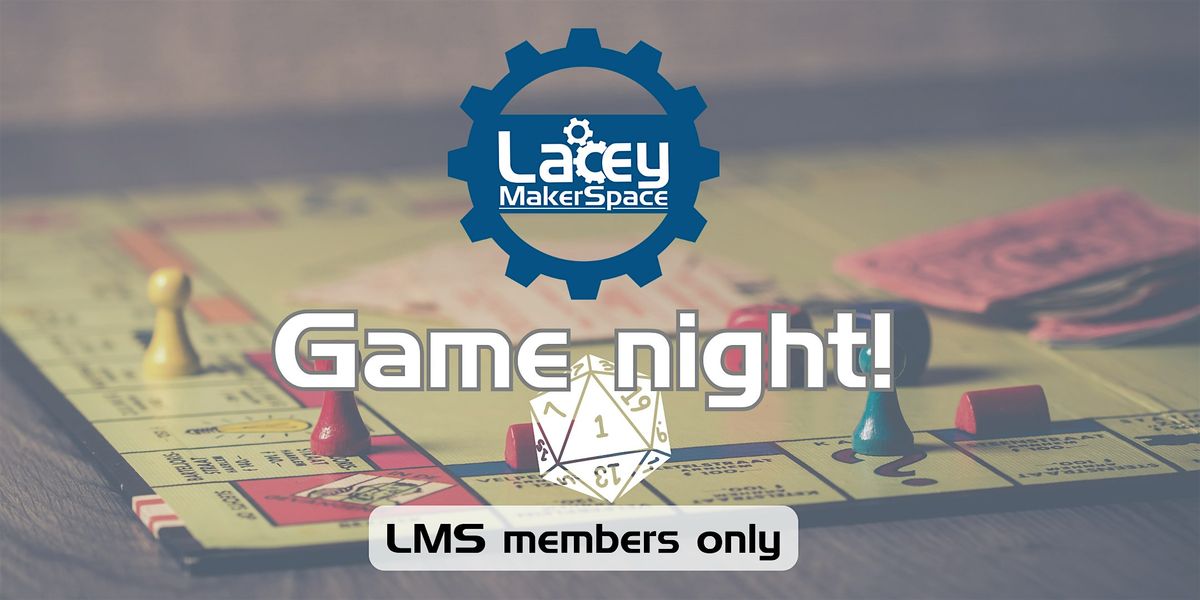 Game Night! - LMS Members only, 9 May | Event in Lacey | AllEvents