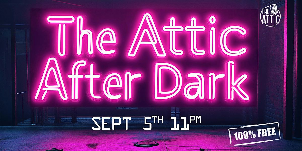 The Attic After Dark - Columbus Comedy Festival Edition at The Attic, 5 September | Event in Columbus | AllEvents