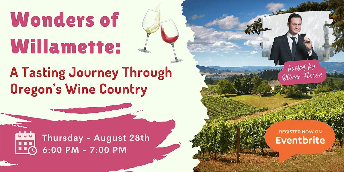 Wonders of Willamette: A Tasting Journey Through Oregon’s Wine Country, 28 August | Event in White Plains