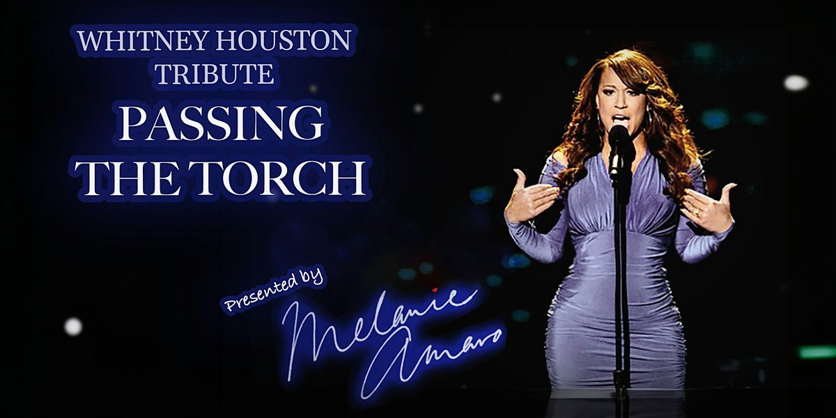 A Whitney Houston Tribute: Passing the Torch Unplugged feat. Melanie Amaro, 28 August | Event in Woodstock