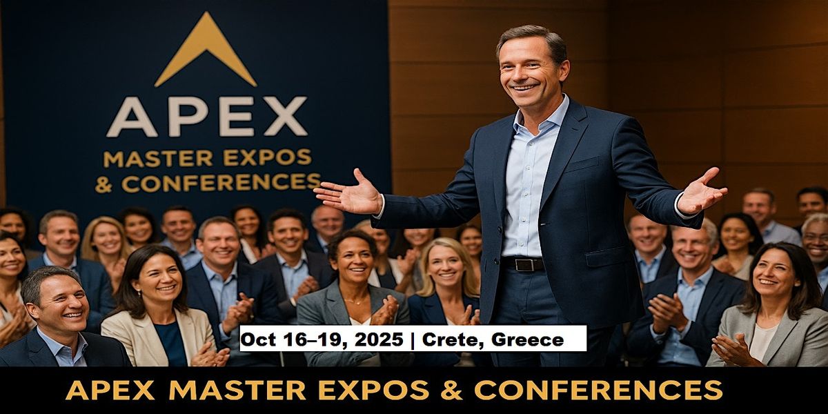 Apex Master Expos Conferences in Crete, Greece, 16 October | Event in Schisma Eloundas | AllEvents