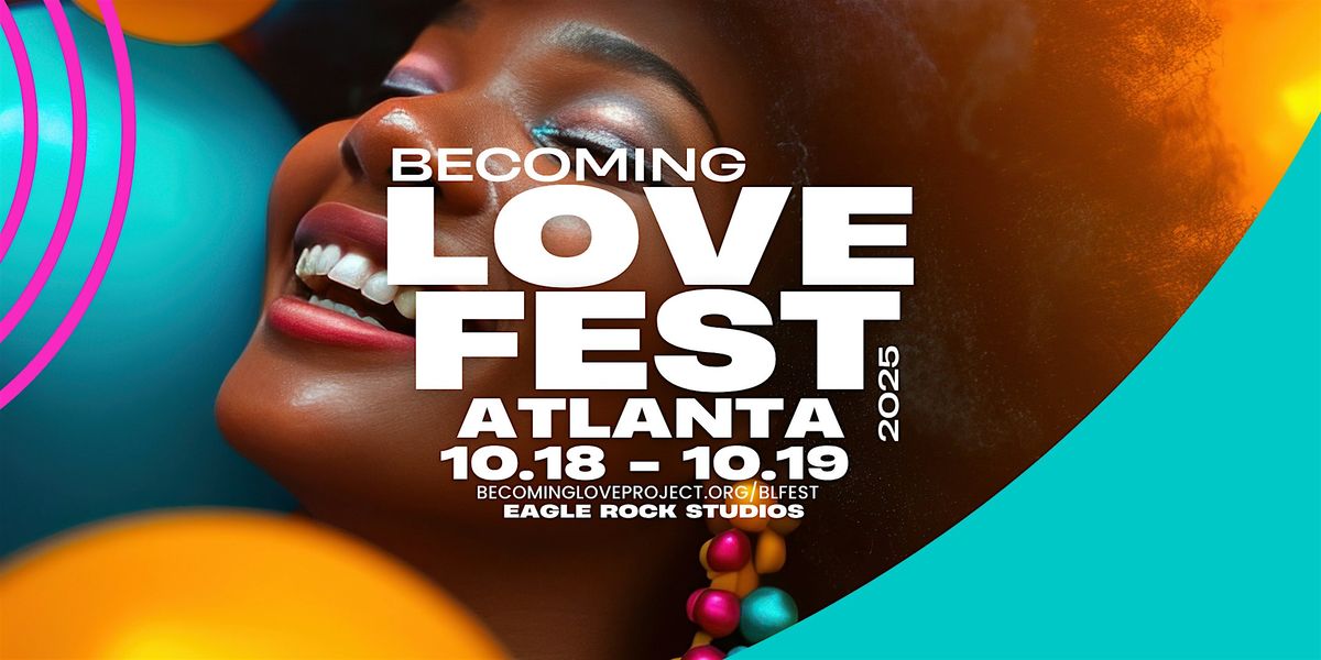 BECOMING LOVE FEST 2025! A Two-Day Arts & Storytelling Festival, 18 October | Event in Norcross | AllEvents