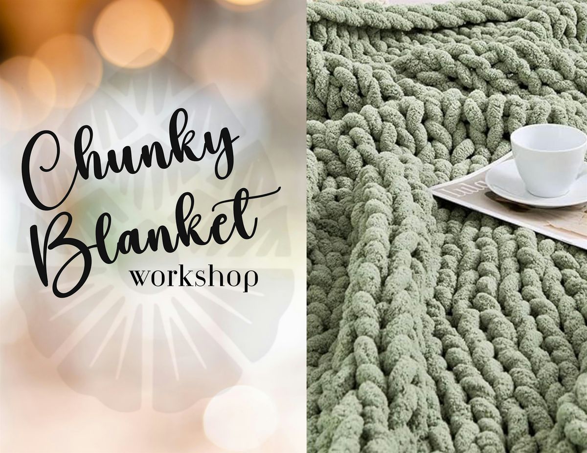CHUNKY BLANKET Workshop, 19 November | Event in Oceanport | AllEvents