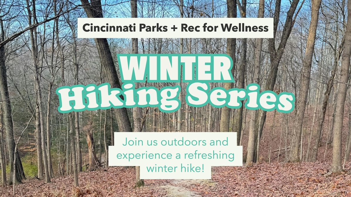 Cincinnati Parks + Rec for Wellness Winter Hiking Series with We Outside | Event in Cincinnati | AllEvents