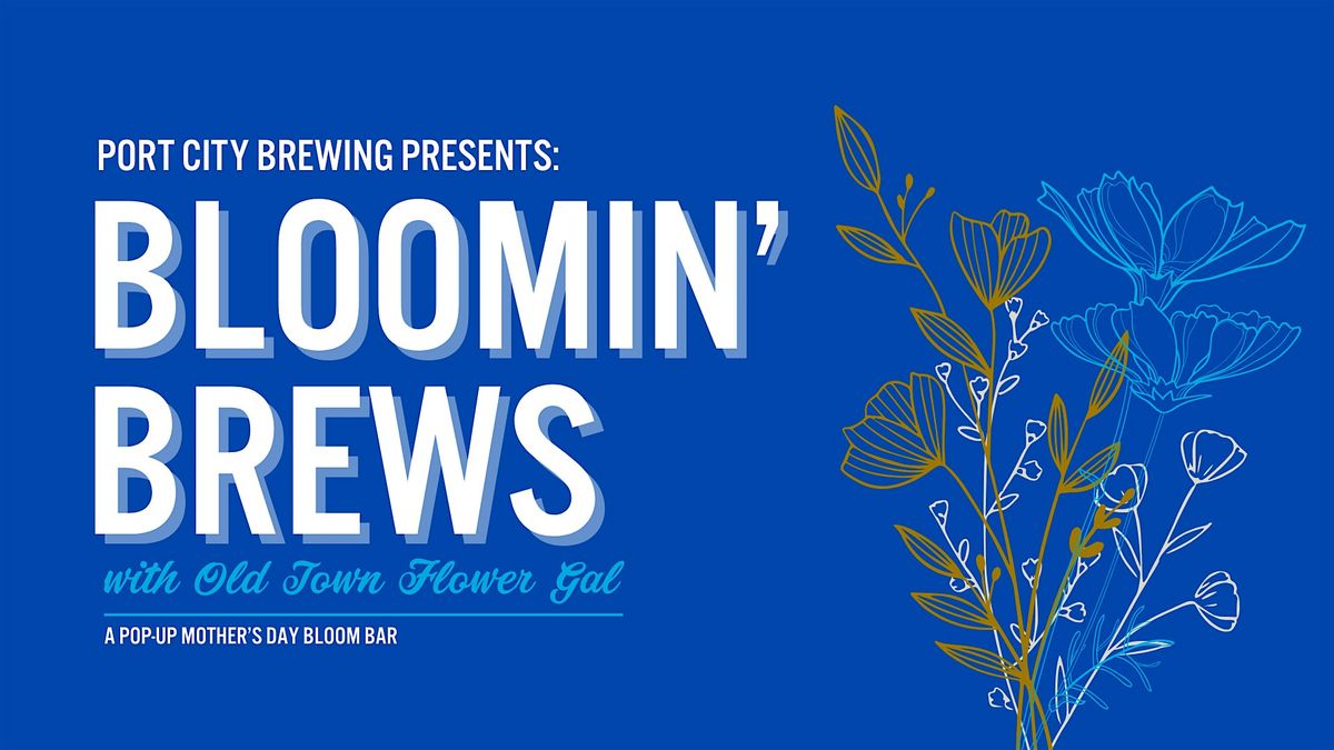 PORT CITY’S BLOOMIN’ BREWS | Event in Alexandria | AllEvents