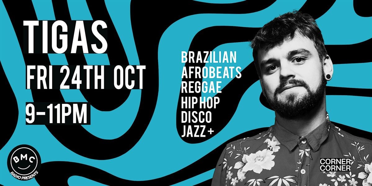 Tigas - DJ Set - Brazilian, Afrobeats,Funk, Reggae, Disco, Jazz +, 24 October | Event in London | AllEvents