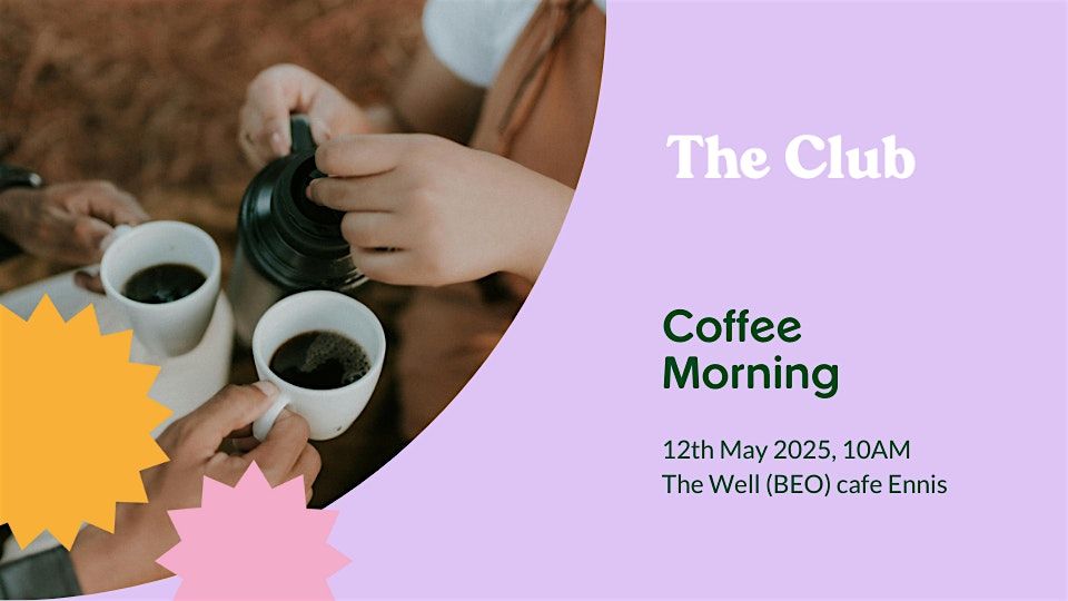 The Club Coffee Morning | Event in Ennis | AllEvents