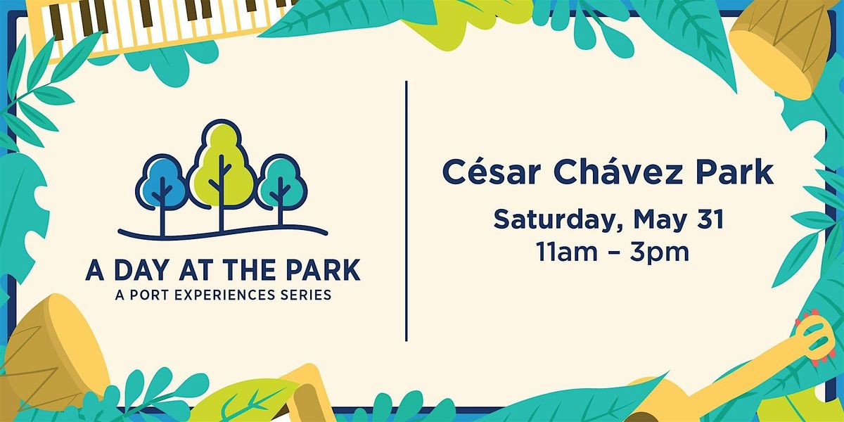 A Day at the Park: Cesar Chavez Park Barrio Logan, 31 May | Event in San Diego | AllEvents