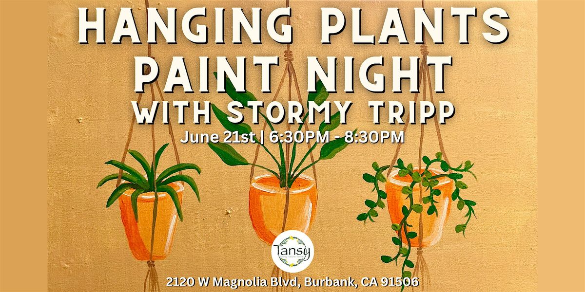 Hanging Plants Paint Night with Stormy Tripp, 21 June | Event in Burbank | AllEvents