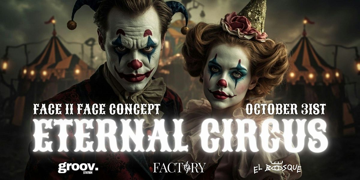 ETERNAL CIRCUS: FACE 2 FACE, 31 October | Event in Fortitude Valley | AllEvents