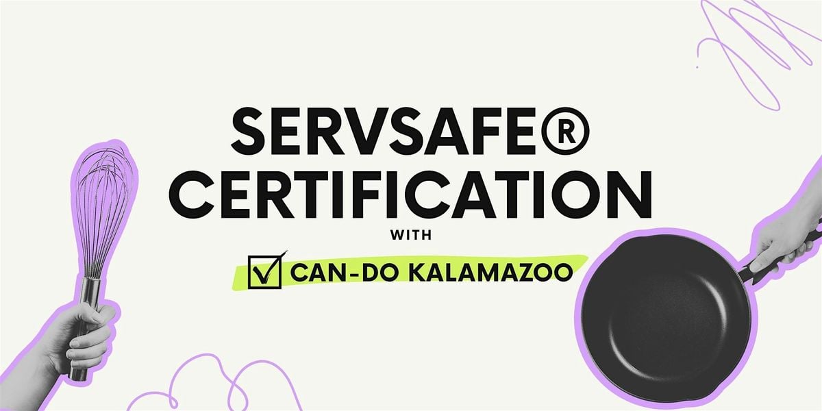 ServSafe® Certification with Can-Do Kalamazoo, 16 July | Event in Kalamazoo | AllEvents