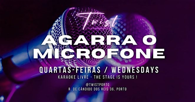 Agarra o Microfone @Twist | Event in Porto | AllEvents
