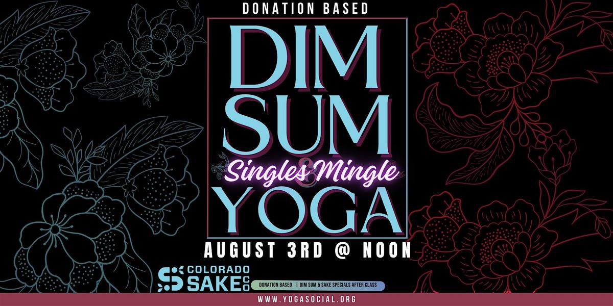 Singles Mingle - Dim Sum Yoga  at Colorado Sake Co, 3 August | Event in Denver | AllEvents