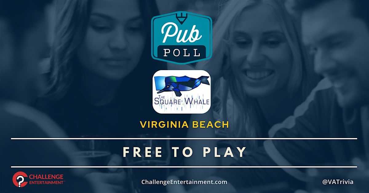 Weekly Pub Poll Game Days at The Square Whale | Event in Virginia Beach | AllEvents