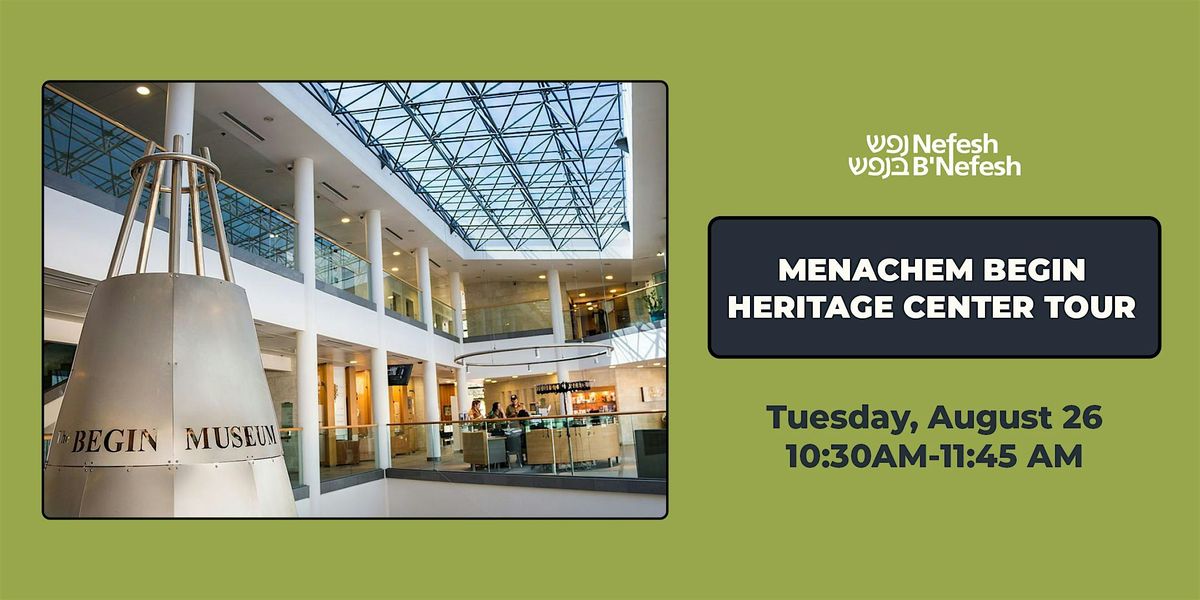 Tour | Menachem Begin Heritage Center, 26 August | Event in Jerusalem | AllEvents