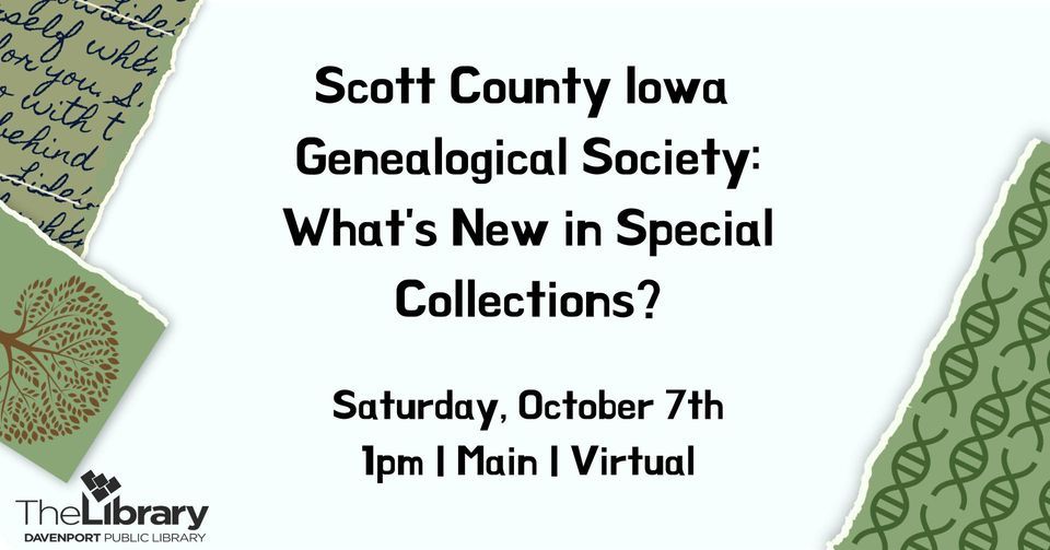 Scott County Iowa Genealogical Society Whats New in Special