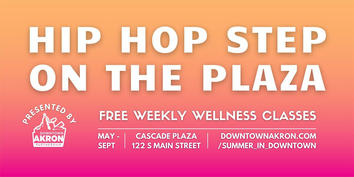 Hip Hop Step on the Plaza | Event in Akron | AllEvents