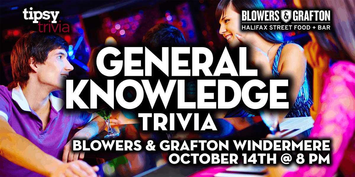 Edmonton: Blowers & Grafton Windermere - General Knowledge  - Oct 14, 8pm, 14 October | Event in Edmonton