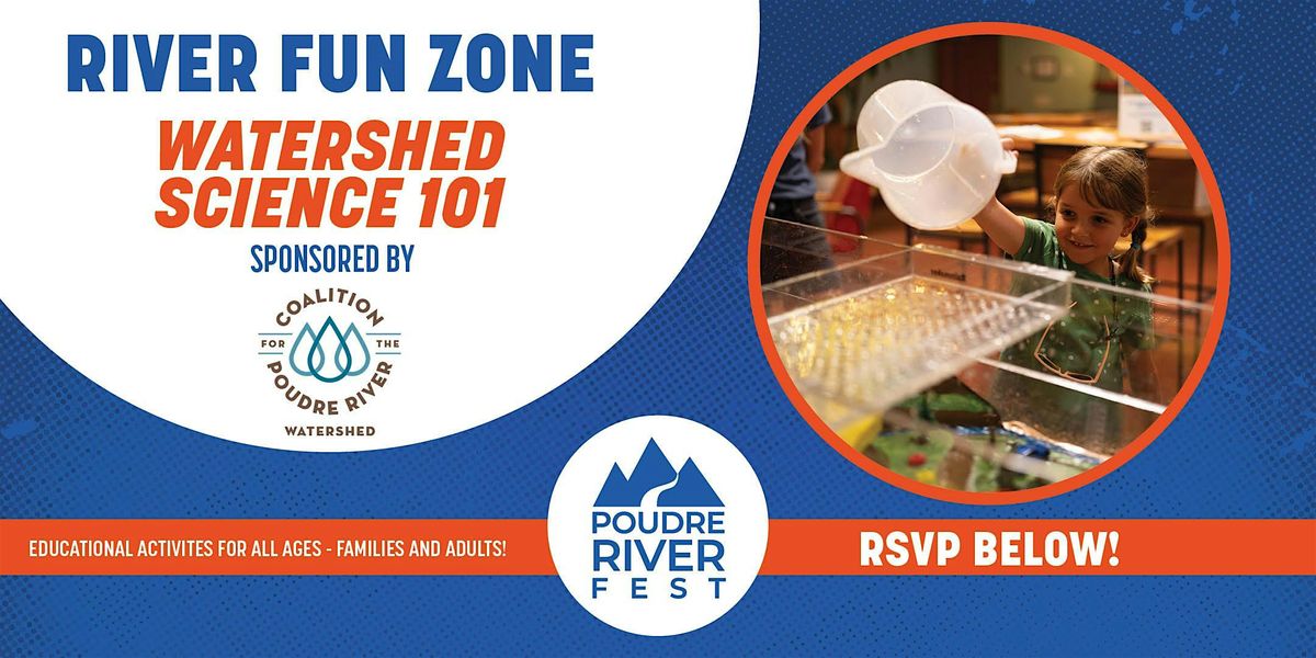 RiverFun Zone: Watershed Science 101, 9 August | Event in Fort Collins | AllEvents