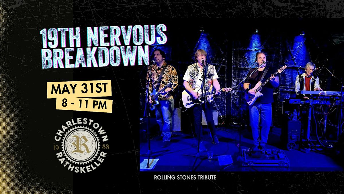 19th Nervous Breakdown (Rolling Stones) at The Charlestown Rathskeller!, 31 May | Event in Charlestown | AllEvents