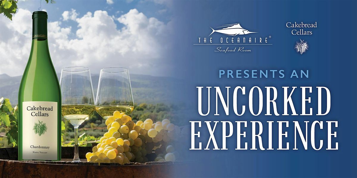 The Oceanaire Minneapolis - An Uncorked Experience: Cakebread Wine Dinner, 21 June | Event in Minneapolis