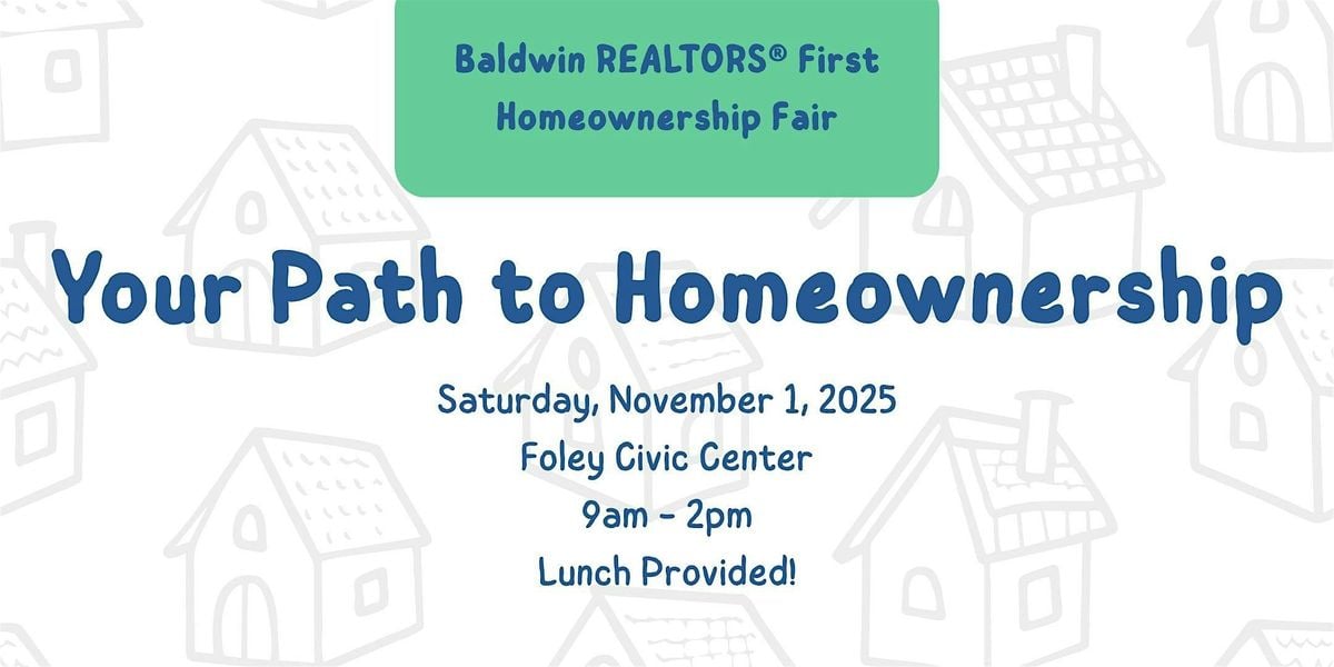 Baldwin REALTORS® Homeownership Fair - "Your Path to Homeownership", 1 November | Event in Foley