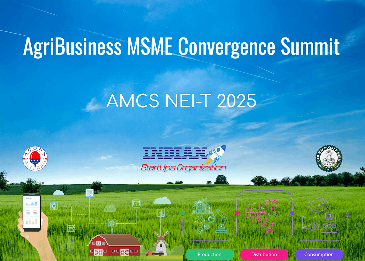 AgriBusiness MSME Convergence Summit" - AMCS 2025, 5 November | Event in Guwahati | AllEvents