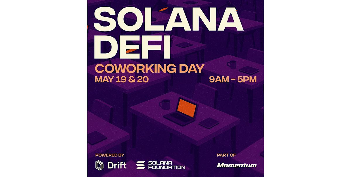 Solana DeFi Coworking - May 19&20, 2025, 19 May | Event in New York | AllEvents