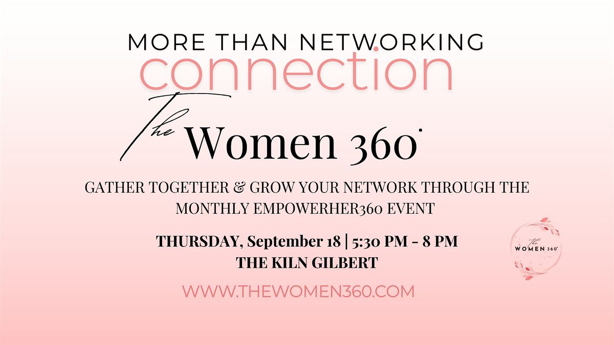The Women 360's Networking Event for Business Women & Entrepreneurs!, 18 September | Event in Gilbert