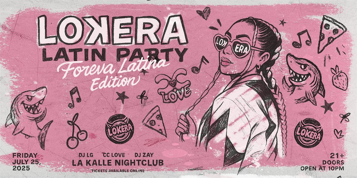 LOKERA LATIN PARTY | Foreva Latina Edition, 25 July | Event in Sacramento | AllEvents