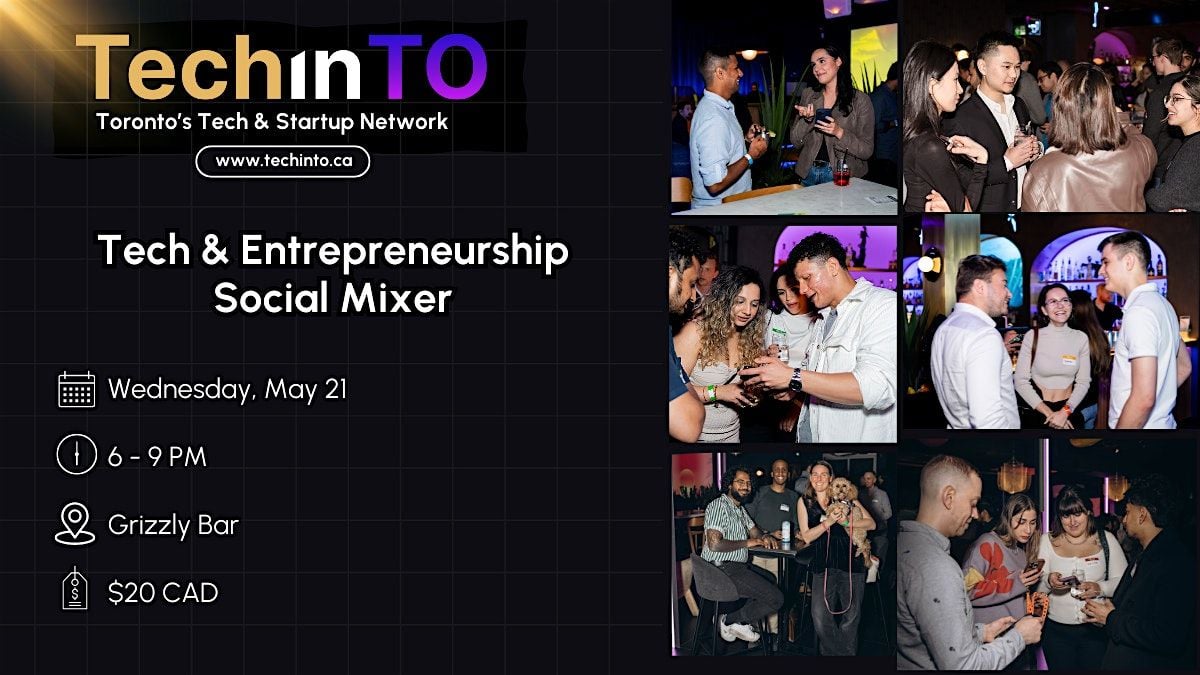 Toronto Tech, Startup & Entrepreneurship Social Mixer, 21 May | Event in Toronto | AllEvents