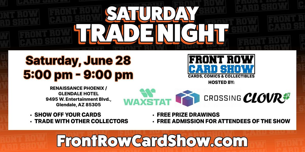 Trade Night at Front Row Card Show in Phoenix, 28 June | Event in Glendale | AllEvents