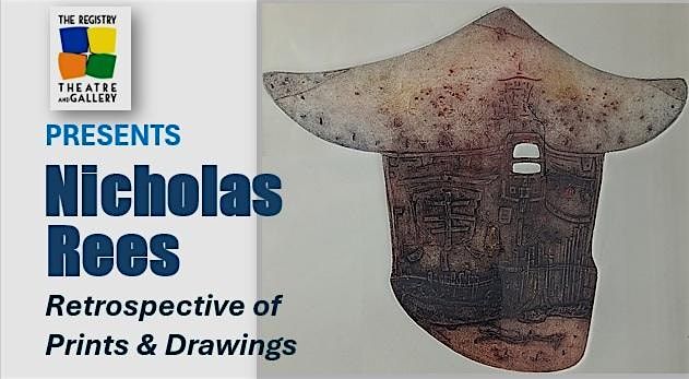 Nicholas Rees Restrospective of Prints & Drawings, 5 October | Event in Kitchener | AllEvents