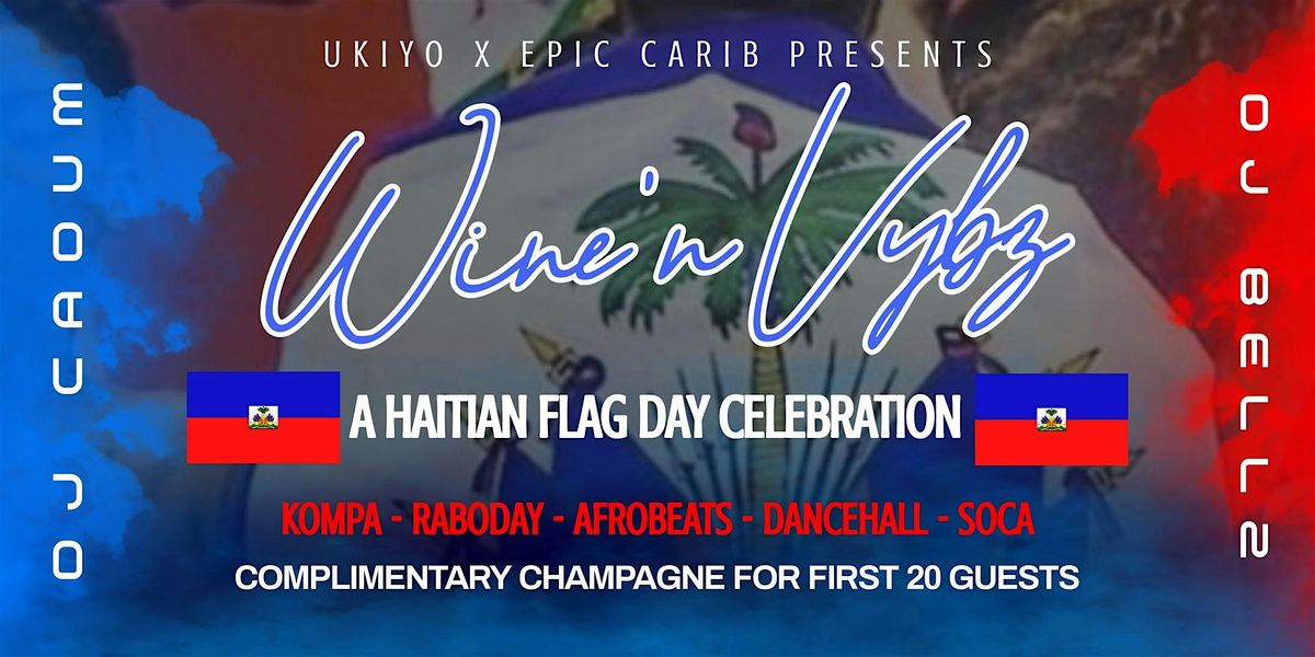 Wine'n Vybz: A HAITIAN FLAG DAY CELEBRATION! | Event in Honolulu | AllEvents