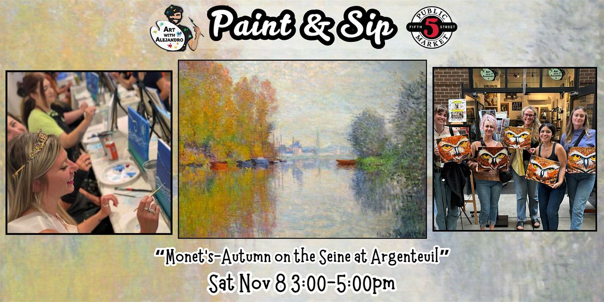 Paint & Sip at 5th St Alley “Monet’s-Autumn on the Seine at Argenteuil”, 8 November | Event in Eugene
