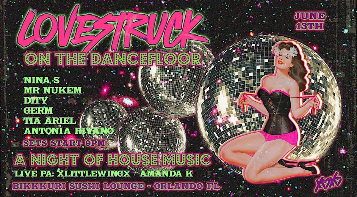 Lovestruck - A Night of House Music, 13 June | Event in Orlando | AllEvents