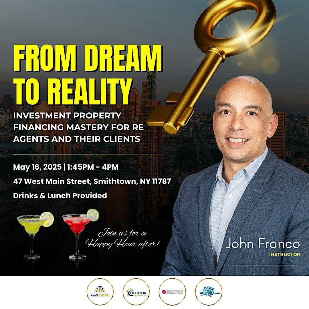 From Dream to Reality - Investment Property Financing Mastery for RE Agents | Event in Smithtown | AllEvents