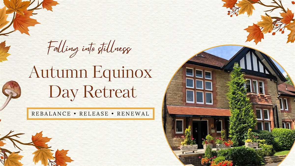 Autumn Equinox Day Retreat | Falling into stillness, 28 September | Event in Darwen | AllEvents