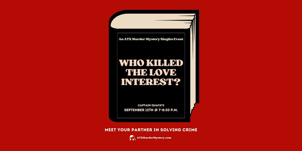 Who Killed The Love Interest?  A M**der Mystery Event, 12 September | Event in Austin | AllEvents