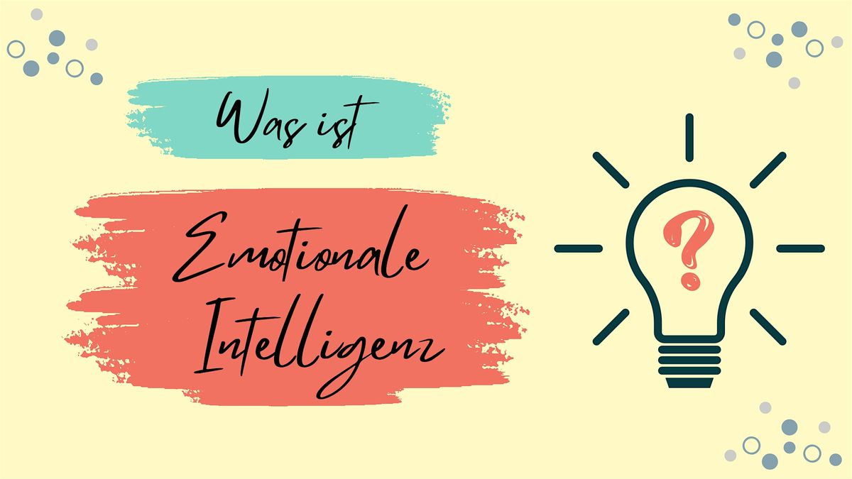 Kostenloses Seminar "Was ist emotionale Intelligenz?" | Karlsruhe, 27 August | Event in Karlsruhe