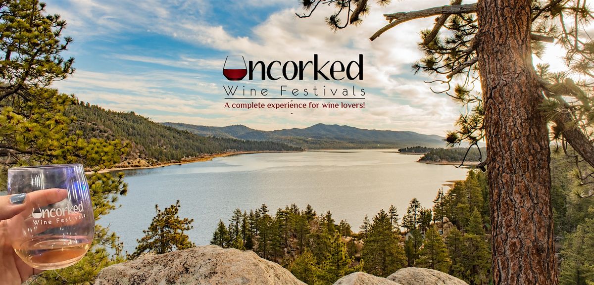 Uncorked: Big Bear | Event in Big Bear Lake | AllEvents