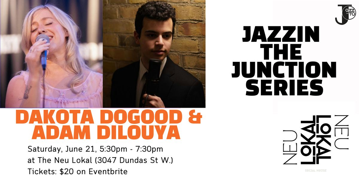 Dakota Dogood and Adam Dilouya at The Neu Lokal, 21 June | Event in Toronto | AllEvents