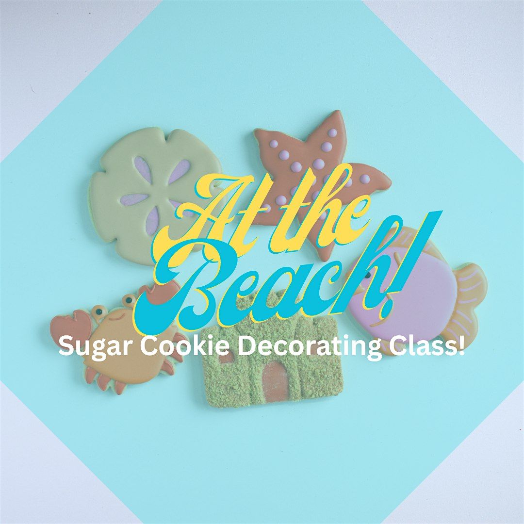 2 PM - At The Beach Sugar Cookie Decorating Class (Overland Park), 13 July | Event in Overland Park | AllEvents