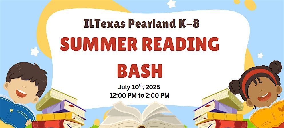 ILTexas Pearland K-8 Summer Reading Bash, 10 July | Event in Pearland | AllEvents
