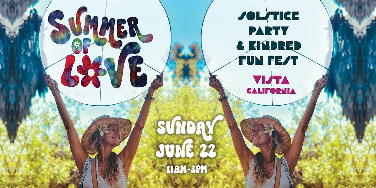 Summer of  Peace & Love - Solstice Party & Kindred Fun Fest, 22 June | Event in Oceanside | AllEvents