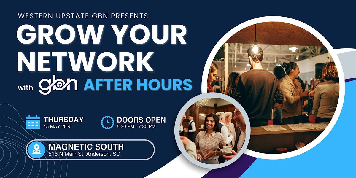 GBN After Hours - May 2025 - Business Networking in Western Upstate, 15 May | Event in Anderson | AllEvents