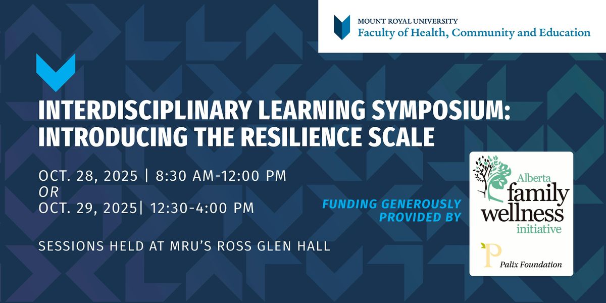 HCE Interdisciplinary Learning Symposium: Introducing the Resilience Scale, 28 October | Event in Calgary