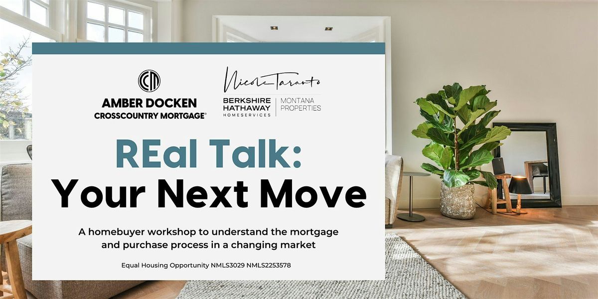 REal Talk: Your Next Move Homebuyer Workshop, 29 January | Event in Bozeman | AllEvents
